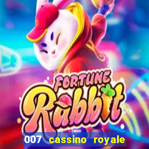 007 cassino royale completo dublado